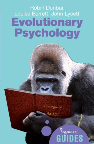 [Oneworld Beginners' Guides 01] • Evolutionary Psychology (Beginner's Guides)